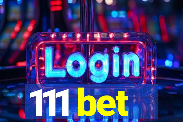 111 bet